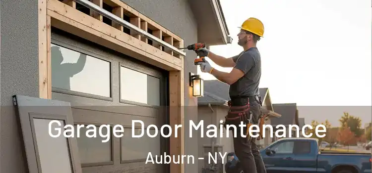 Garage Door Maintenance Auburn - NY